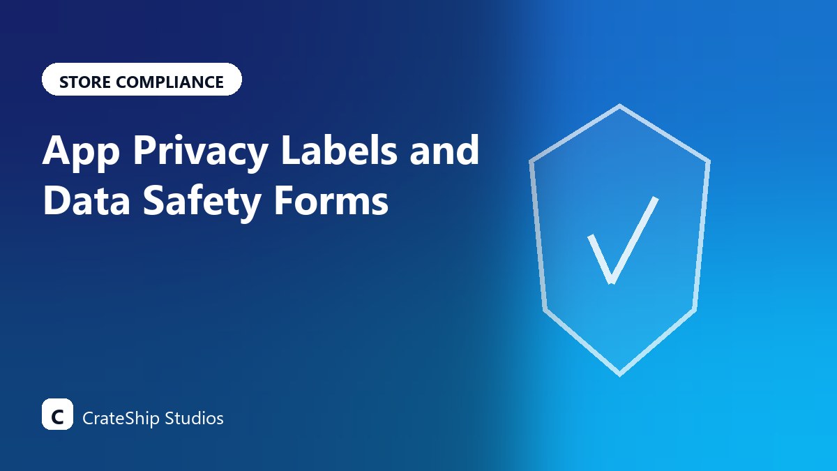 App Privacy Labels and Data Safety Forms: Filling Them Out Without Guessing