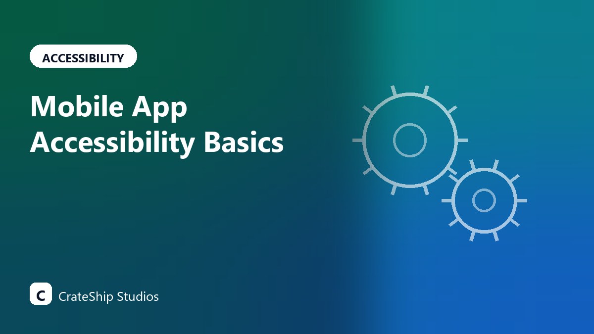 Mobile App Accessibility Basics for Small Businesses